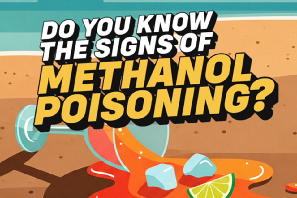 Read ‘UK government launches campaign with survivors and families to prevent methanol poisoning tragedies abroad’ article